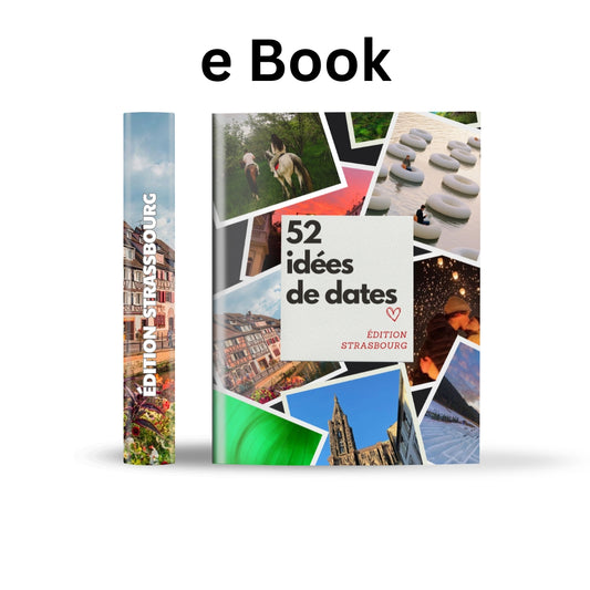 Édition Strasbourg – 52 idées de dates pour couples et amis