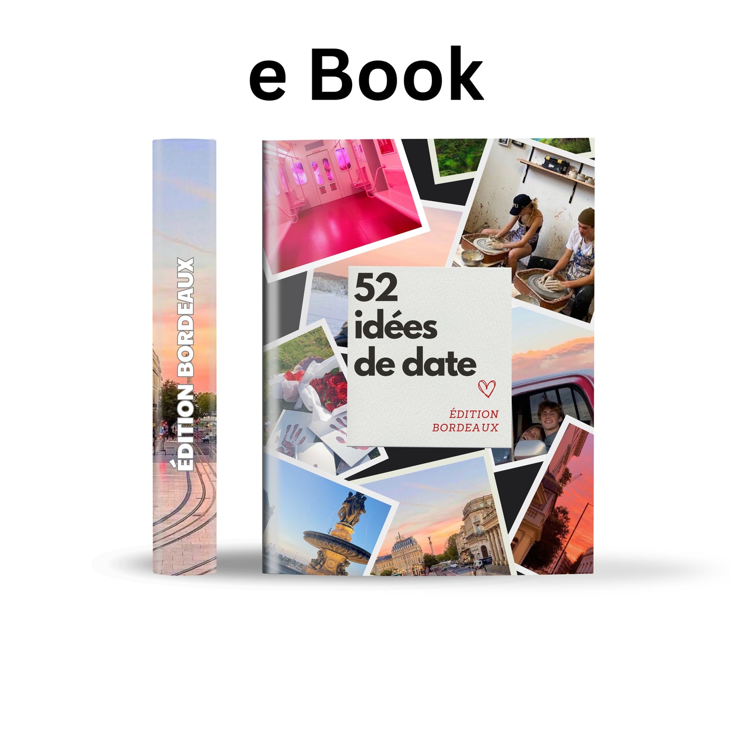 Édition Bordeaux – 52 idées de date pour couples et amis