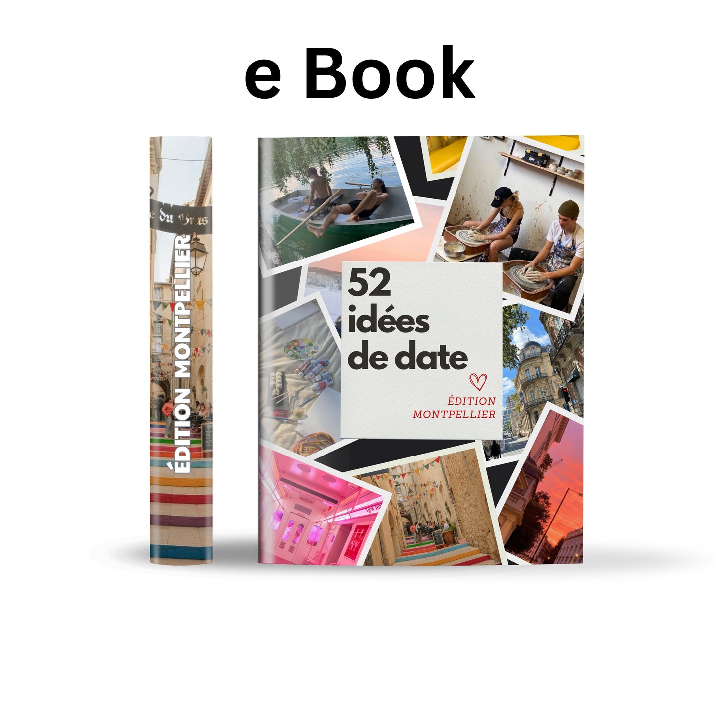 Édition Montpellier – 52 idées de date pour couples et amis